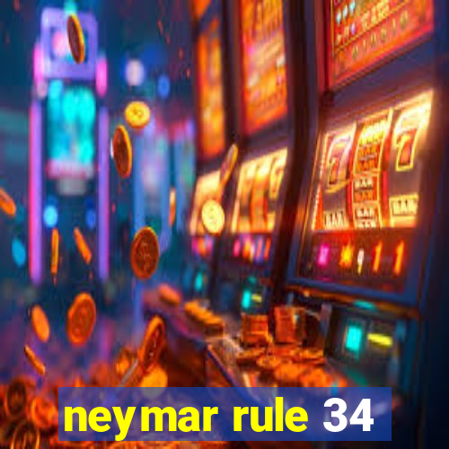 neymar rule 34